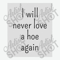 I Will Never Love A Hoe Again Urban Heavy T-shirt | Artistshot