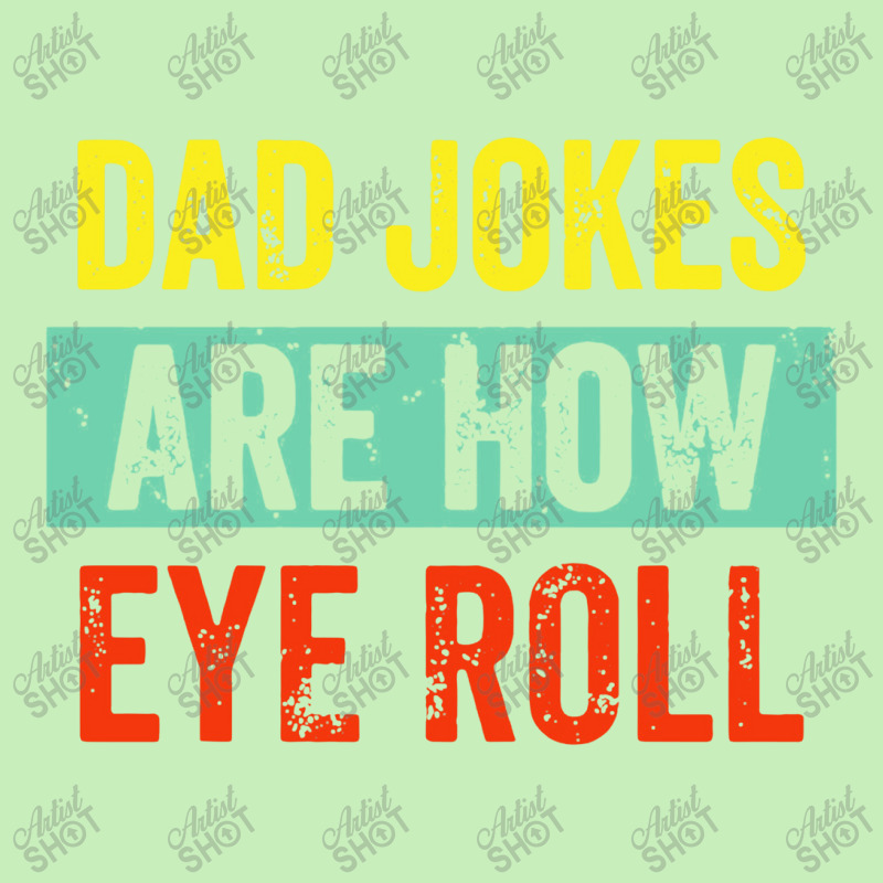 Dad Jokes Are How Eye Roll Urban Heavy T-shirt | Artistshot