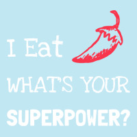 Chilli T  Shirt I Eat Chilli What´s Your Superpower T  Shirt Urban Pullover Hoodie | Artistshot