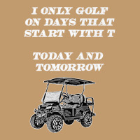 I Only Golf On Days That Start With T Funny Golfer Premium T Shirt Urban Pullover Hoodie | Artistshot