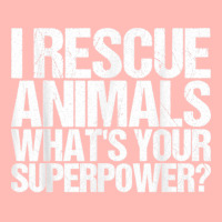 I Rescue Animals Whats Your Superpower Tshirt Animal Rescue T Shirt Urban Pullover Hoodie | Artistshot