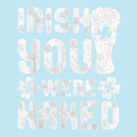 Irish You Were Naked Shirt Great Saint Patrick's Day Gift T Shirt Urban Pullover Hoodie | Artistshot