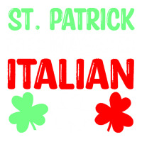 St Paddys Was Italian T  Shirt St Patrick Was Italian St Pattys Day Fu Bomber Jacket | Artistshot