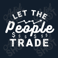 Let The People Trade - Market Trading For Traders Beanie | Artistshot