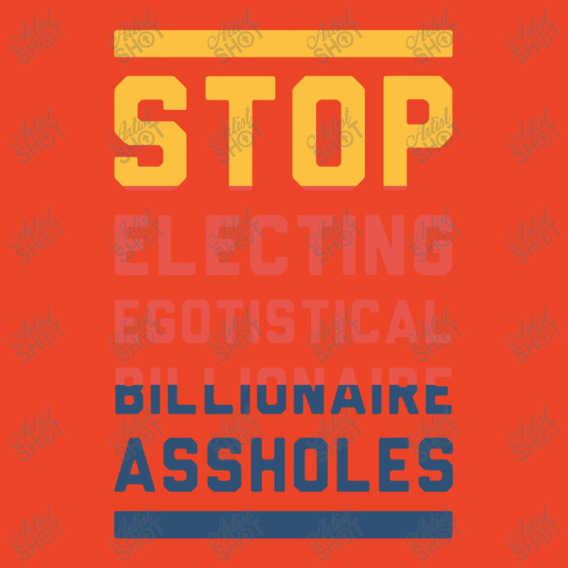 Stop Electing Egotistical Billionaire Assholes Beanie by calvin garis | Artistshot