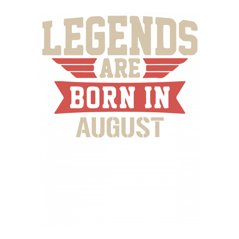 Legends Are Born ın August Sticker | Artistshot