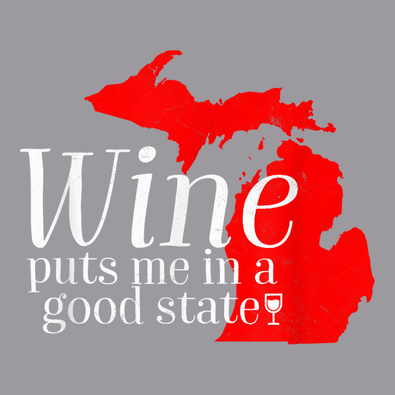 Wine Puts Me In A Good State Michigan Lover Drinking Gift T Shirt Adjustable Baseball Cap | Artistshot