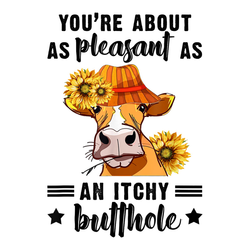 You're About As Pleasant As An Itchy Butthole T Shirt Pickleball Paddle | Artistshot