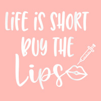 Life Is Short Buy The Lips Lip Fillers Lip Injections Dermal T Shirt Urban Heavy T-shirt | Artistshot