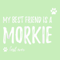 My Best Friend Is A Morkie T Shirt Funny Dog Lovers Gift T Shirt Urban Pullover Hoodie | Artistshot