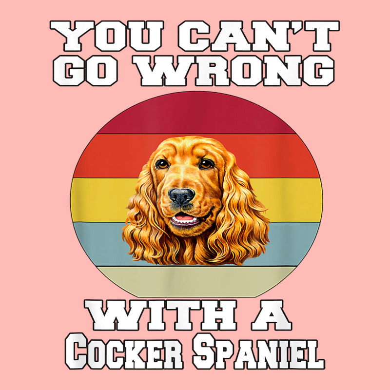 Cocker Spaniel Dog You Can’t Go Wrong With A Cocker Spaniel T Shirt Urban Pullover Hoodie by dornakgb | Artistshot