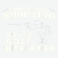 Long Range Shooting It's Like Golf But For Men Urban Pullover Hoodie | Artistshot