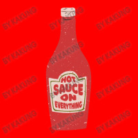 Hot Sauce On Everything Bomber Jacket | Artistshot