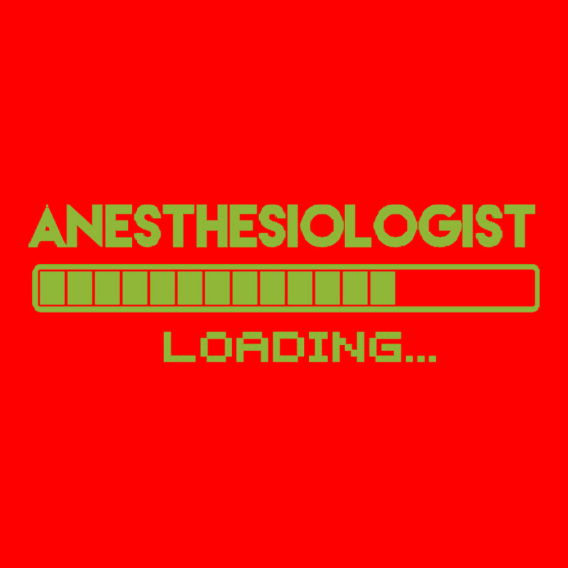 Anesthesiologist T  Shirt Anesthesiologist Loading... T  Shirt Bomber Jacket | Artistshot