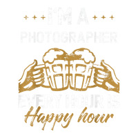 Photographer Job Every Hour Is Happy Hour Drink Bomber Jacket | Artistshot