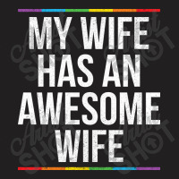 My Wife Has An Awesome Wife Lesbian Wedding Lgbt T-shirt | Artistshot