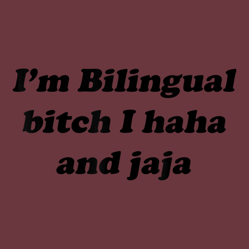 I'm Bilingual B.itch I Haha And Jaja T Shirt Adjustable Baseball Cap by aryanahjerich | Artistshot