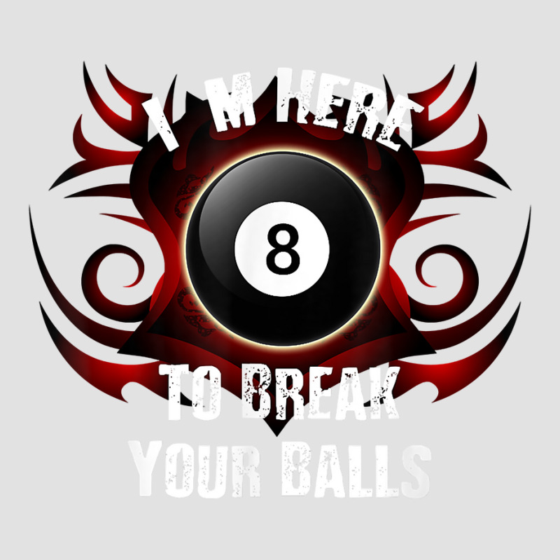 I'm Here To Break Your Balls  Funny Billiards, Pool T Shirt Adjustable Baseball Cap | Artistshot