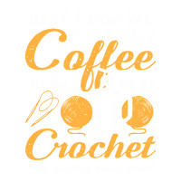 Crochet T  Shirt Funny Crocheting Just Pour Me My Coffee Hand Me My Cr Bomber Jacket | Artistshot