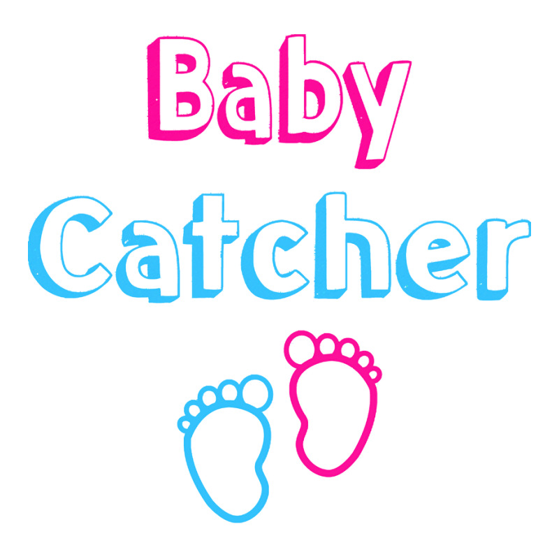 Baby Catcher T  Shirt Baby Catcher Midwife Baby Delivery Nurses T  Shi Bomber Jacket | Artistshot