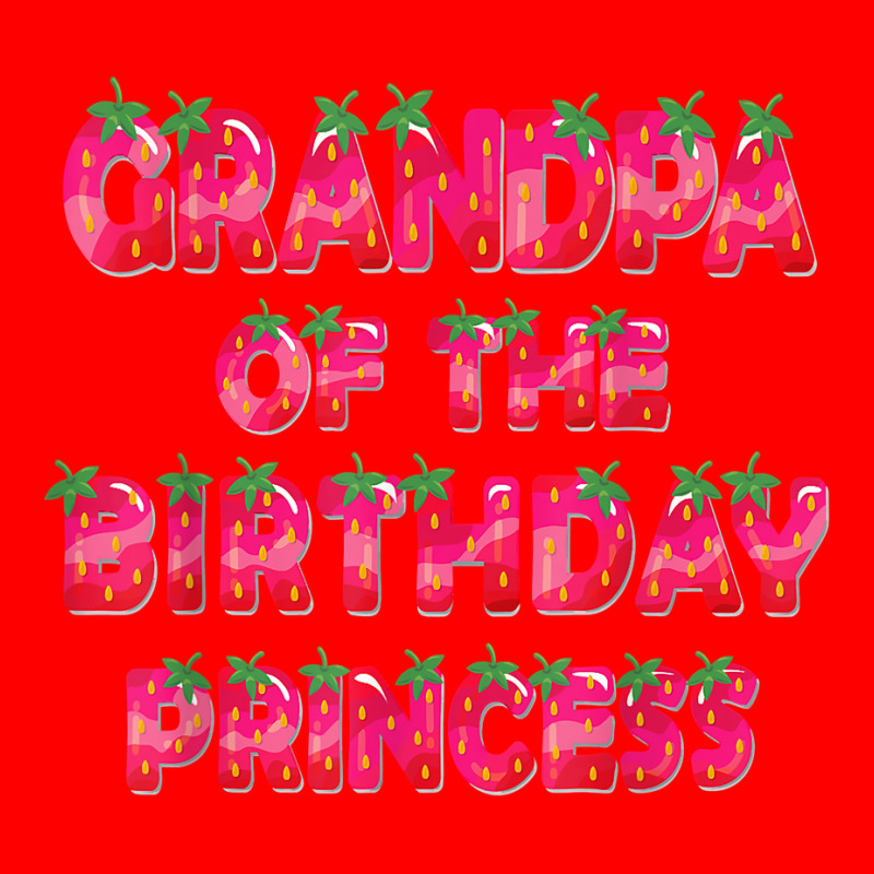 Grandpa Of The Birthday Princess Girl Strawberry Party T Shirt Bomber Jacket | Artistshot