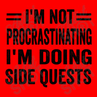 I'm Not Procrastinating... I'm Doing Side Quests Bomber Jacket | Artistshot