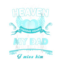 I Wish Heaven Had Visiting Hours I Would Visit My Dad T Shirt Bomber Jacket | Artistshot