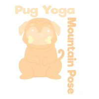 Pug T  Shirt Mountain Pose Shirt Pug Yoga Shirt Pug T  Shirt Bomber Jacket | Artistshot