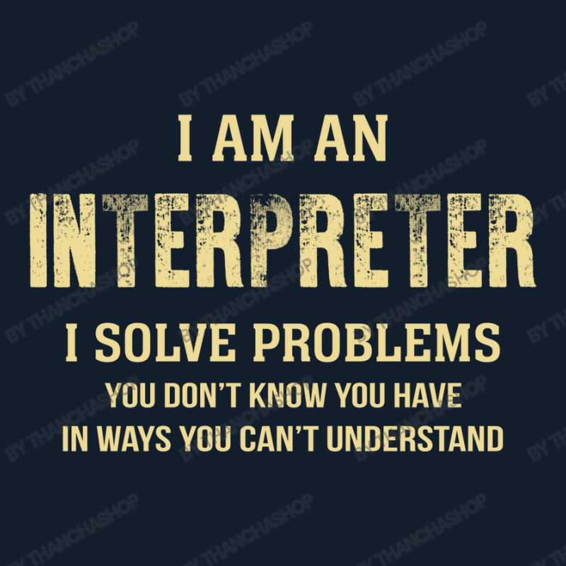 I Am Ainterpreter I Solve Problems You Don't Know You Have In Ways You Beanie by thanchashop | Artistshot