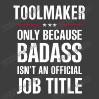 Toolmaker Because Badass Isn't A Job Title Cool Gift Beanie | Artistshot