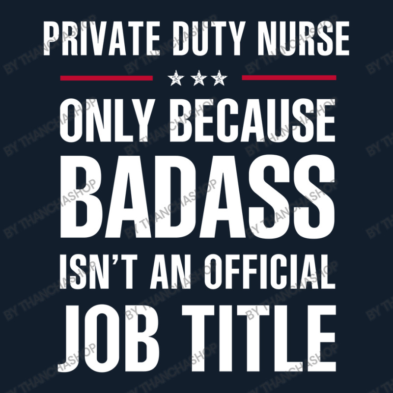 Private Duty Nurse Because Badass Isn't A Job Title Beanie by thanchashop | Artistshot