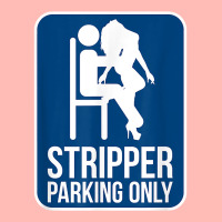 Funny Dirty Adult Humor Stripper Parking Strip Club T Shirt Urban Heavy T-shirt | Artistshot