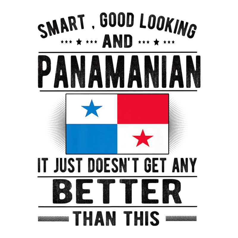 Good Looking Panamanian Flag Panama Panamanian Roots Premium T Shirt Bomber Jacket by ebertfran1985 | Artistshot