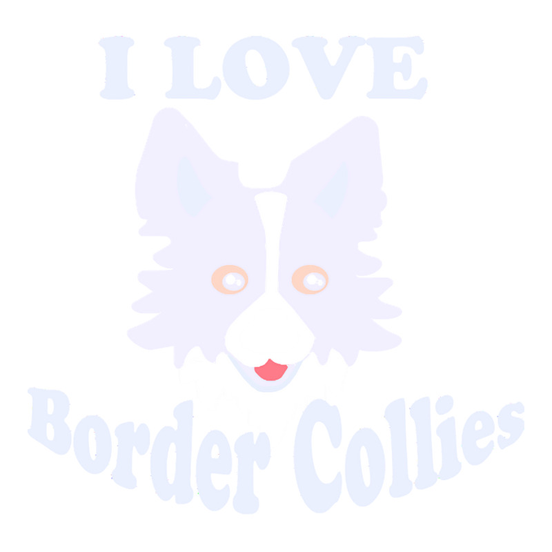 Border Collies T  Shirt I Love Border Collies T  Shirt Bomber Jacket | Artistshot