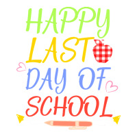 Happy Last Day Of School Students And T T  Shirt Happy Last Day Of Sch Bomber Jacket | Artistshot