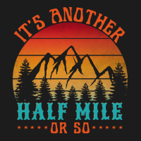 Its Another Half Mile Or So T  Shirt Beanie | Artistshot