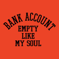 Bank Account Empty Like My Soul Beanie | Artistshot