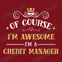 Of Course I'm Awesome I'm A Credit Manager Beanie | Artistshot