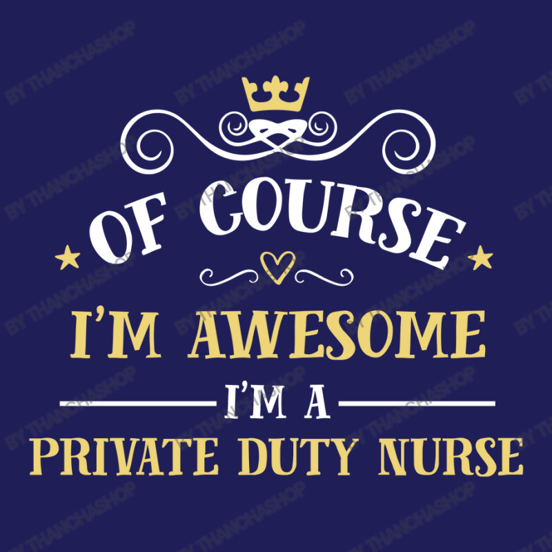 Of Course I'm Awesome I'm A Private Duty Nurse Beanie by thanchashop | Artistshot