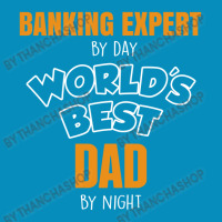 Banking Expert By Day Worlds Best Dad By Night Fathers Day Beanie | Artistshot