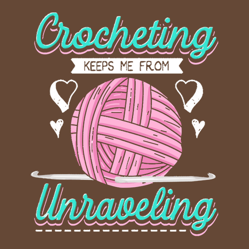 Dressmaker T  Shirt Crocheting Keeps Me From Unravelling T  Shirt Beanie | Artistshot