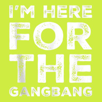 I'm Here For The Gangbang Dirty Sarcastic Sex Saying Tank Top Adjustable Baseball Cap | Artistshot