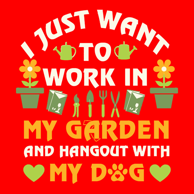 I Just Want To Work In My Garden T  Shirt I Just Want To Work In My Ga Bomber Jacket by weimannjane924 | Artistshot