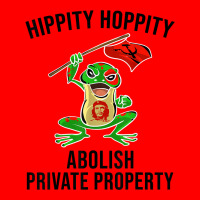 Funny Hippity Hoppity Abolish Private Property Frog Gift Men T Shirt Bomber Jacket | Artistshot