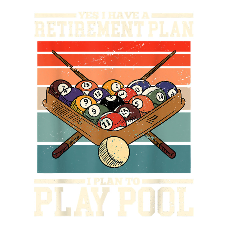 Yes I Have A Retirement Plan I Plan To Play Billiards Pool T Shirt Bomber Jacket | Artistshot