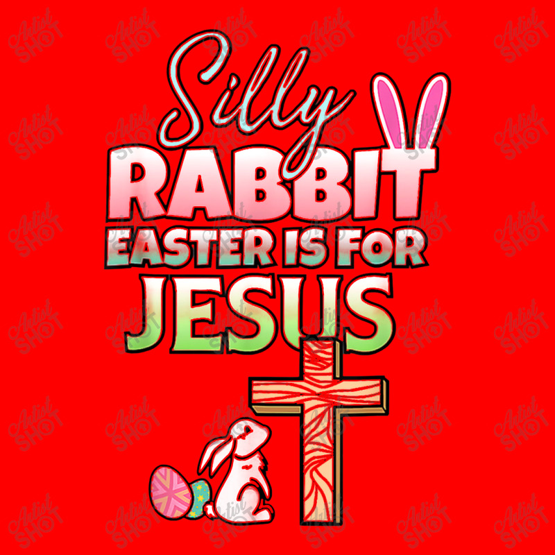 Silly Rabbit Easter Is For Jesus Easter Bomber Jacket | Artistshot