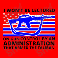 I Wont Be Lectured On Gun Control By An Administration That Armed The Bomber Jacket | Artistshot