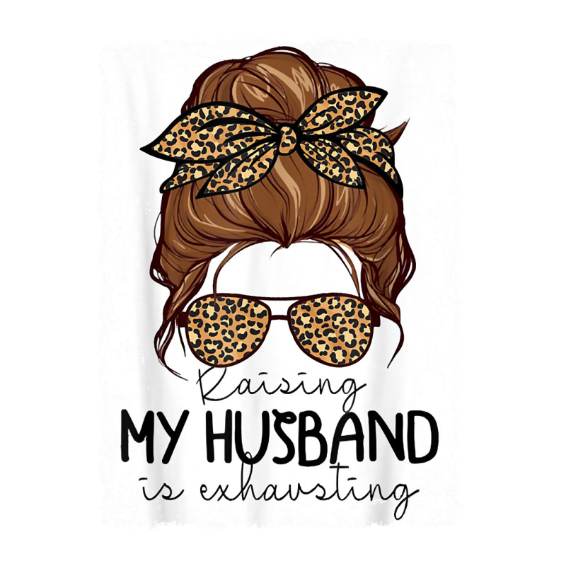 Raising My Husband Is Exhausting Costume Leopard Messy Bun  Classic T Bomber Jacket | Artistshot