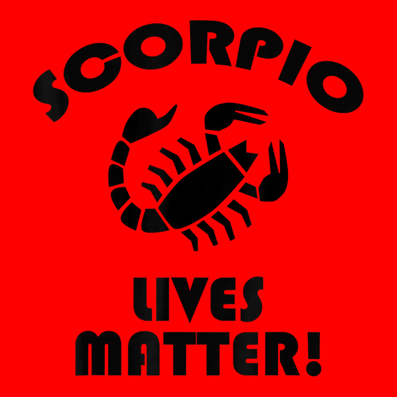 Scorpio Lived Matter! Zodiac Astrology Sign T Shirt Bomber Jacket | Artistshot