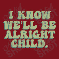 I Know We'll Be Alright Child Beanie | Artistshot